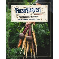 The Fresh Harvest Cookbook: Four Seasons Over 150 Recipes 精裝版, Cider Mill Press, 英文