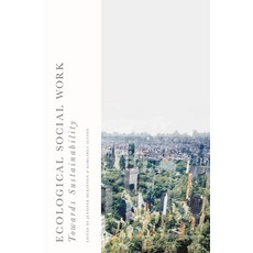 (英文圖書) Ecological Social Work: Towards Sustainability 平裝版, Bloomsbury Publishing PLC, 英文