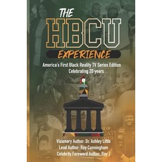 (英文圖書) The HBCU Experience: America's First Black Reality TV Series Edition Celebrating 20 years 平裝版, Hbcu Experience Movement, LLC, 英文