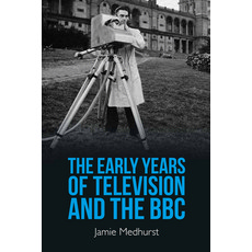 (英文圖書) The Early Years of Television and the BBC 平裝版, Edinburgh University Press, 英文