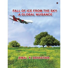 (英文圖書) Fall of Ice from the Sky: A Global Nuisance 平裝版, Notion Press, 英文
