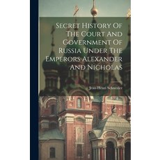 (英文圖書) Secret History Of The Court And Government Of Russia Under The Emperors Alexander And Nicholas 精裝版, Legare Street Press, 英文