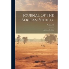 (英文圖書) Journal Of The African Society; Volume 11 平裝版, Legare Street Press, 英文