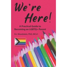 (英文圖書) We're Here!: A Practical Guide to Becoming an LGBTQ+ Parent 平裝版, Praeclarus Press, 英文