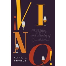 (英文書籍) ¡Vino!： The History and Identity of Spanish Wine 精裝版, University of Nebraska Press, 英文