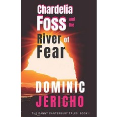 (英文圖書)Chardelia Foss and the River of Fear 平裝版, Createspace Independent Pub..., 英文