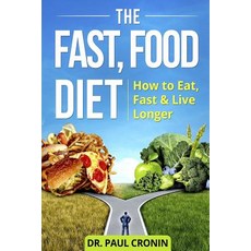 (英文圖書) The Fast Food Diet: How to Eat Fast and Live Longer 平裝版, Independently Published, 英文