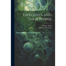 (英文圖書) Explosives and Their Power 平裝版, Legare Street Press, 英文