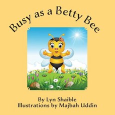 (英文圖書) Busy as a Betty Bee 平裝版, Lyn Shaible, 英文