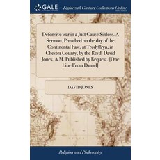 (英文圖書) Defensive war in a Just Cause Sinless. A Sermon Preached on the day of the Continental Fast ... 精裝版, Gale Ecco, Print Editions, 英文