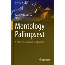 (英文圖書) Montology Palimpsest: A Primer of Mountain Geographies 平裝版, Springer, 英文