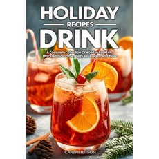 (英文圖書) Holiday Drink Recipes: A Complete Collection Of Holiday Cocktails Mocktails S... 平裝版, Independently Published, 英文