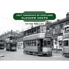 (英文圖書) Lost Tramways of Scotland: Glasgow South 精裝版, Graffeg, 英文