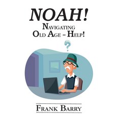 (英文圖書) Noah!: Navigating Old Age - Help! 平裝版, Bookstand Publishing, 英文