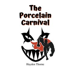 (英文圖書)The Porcelain Carnival 平裝版, Hayden Thorne, 英文