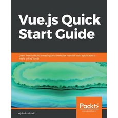 Vue.js Quick Start Guide 平裝版, Packt Publishing, 英文