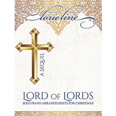 (英文圖書) Lorie Line - Lord of Lords: A Sequel: Solo Piano Arrangements for Christmas 平裝版, Hal Leonard Publishing Corp..., 英文