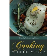 (英文圖書) Cooking with the Moores 精裝版, Josephine G Moore, 英文