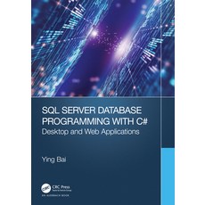 (英文圖書) SQL Server Database Programming with C#: Desktop and Web Applications 平裝版, Auerbach Publications, 英文