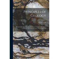 (英文圖書) Principles of Geology: Being an Attempt to Explain the Former Changes of the Earth's Surface ... 平裝版, Legare Street Press, 英文