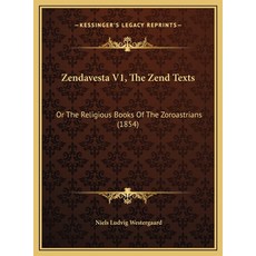 (英文圖書) Zendavesta V1 The Zend Texts: Or The Religious Books Of The Zoroastrians (1854) 精裝版, Kessinger Publishing, 英文