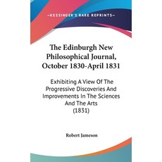 (英文圖書) The Edinburgh New Philosophical Journal October 1830-April 1831: Exhibiting a View of the Pr... 精裝版, Kessinger Publishing, 英文