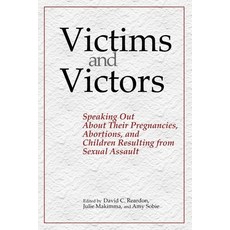 (英文圖書) Victims and Victors: Speaking Out About Their Pregnancies Abortions and Child... 平裝版, Independently Published, 英文
