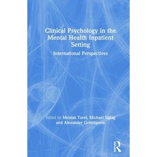 Clinical Psychology in the Mental Health Inpatient Setting: International Perspectives 精裝版, Routledge, 英文