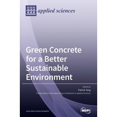 Green Concrete for a Better Sustainable Environment 精裝版, Mdpi AG, 英文