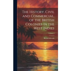 (英文圖書) The History Civil and Commercial of the British Colonies in the West Indies; Volume 2 精裝版, Legare Street Press, 英文