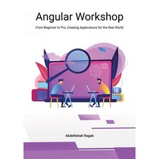 (英文圖書) Angular Workshop: From Beginner to Pro Creating Applications for the Real World 平裝版, Abdelfattah Ragab, 英文