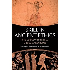 (英文圖書) Skill in Ancient Ethics: The Legacy of China Greece and Rome 精裝版, Continnuum-3PL, 英文