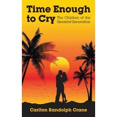 (英文圖書) Time Enough to Cry: The Children of the Greatest Generation 精裝版, Prominent Books Edge LLC, 英文