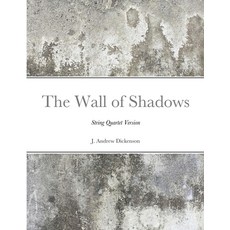 (英文圖書) The Wall of Shadows (String Quartet Version) 平裝版, Lulu.com, 英文