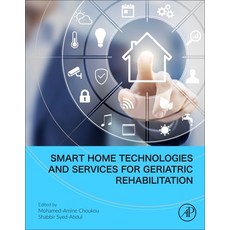 (英文圖書) Smart Home Technologies and Services for Geriatric Rehabilitation 平裝版, Academic Press, 英文