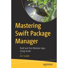 (英文圖書) Mastering Swift Package Manager: Build and Test Modular Apps Using Xcode 平裝版, Apress, 英文