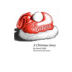 (英文圖書)I Believe: A Christmas Story 平裝版, David Willis, 英文
