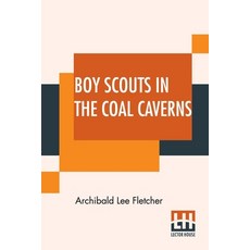 (英文圖書)Boy Scouts In The Coal Caverns: Or The Light In Tunnel Six 平裝版, Lector House, 英文