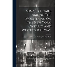 (英文圖書) Summer Homes Among The Mountains On The New York Ontario And Western Railway 精裝版, Legare Street Press, 英文