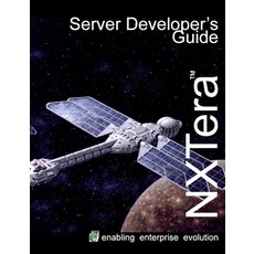 (英文圖書) NXTera 7 Server Developer's Guide 平裝版, Lulu.com, 英文