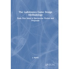 (英文圖書) The Ludotronics Game Design Methodology: From First Ideas to Spectacular Pitches and Proposals 精裝版, CRC Press, 英文