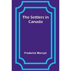 (英文圖書) The Settlers in Canada 平裝版, Alpha Edition, 英文