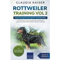 Rottweiler Training Vol 2 - Dog Training for Your Grown-up Rottweiler 平裝版, Expertengruppe Verlag, 英語