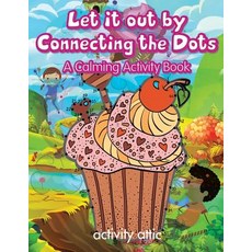 (英文圖書)Let It Out By Connecting the Dots: A Calming Activity Book 平裝版, Activity Attic Books, 英文