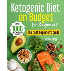 (英文圖書) Ketogenic Diet on Budget for Beginners: The best beginner's guide over 1000 Easy and Healthy ... 平裝版, Independently Published, 英文
