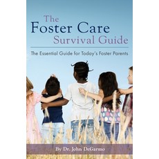 (英文圖書) The Foster Care Survival Guide: The Essential Guide for Today's Foster Parents 平裝版, Atlantic Publishing Group, 英文