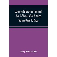 Commendations From Eminent Men & Women What A Young Woman Ought To Know 平裝版, Alpha Edition, 英文