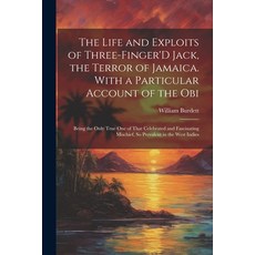 (英文圖書) The Life and Exploits of Three-Finger'D Jack the Terror of Jamaica. With a Particular Accoun... 平裝版, Legare Street Press, 英文