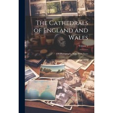 (英文圖書) The Cathedrals of England and Wales: 120 Photographs With Short Notes; Volume 2 平裝版, Legare Street Press, 英文