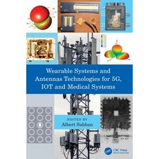 (英文圖書) Wearable Systems and Antennas Technologies for 5G IOT and Medical Systems 平裝版, CRC Press, 英文
